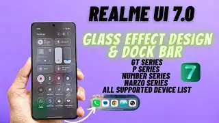 Новый дизайн Realme UI 7.0 с эффектом стекла и панелью Dock Bar 🔥