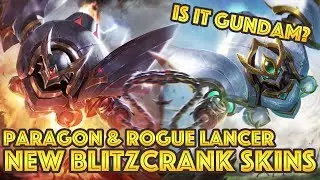 Cool Blitzcrank Paragon & Rogue Lancer 2017 Spotlight - Is It Gundam ? New Skins Update LoL