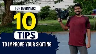 10 TIPS TO IMPROVE THE WAY YOU SKATE |SKATING FOR BEGINNERS |SKATING TUTORIAL STEP BY STEP MALAYALAM