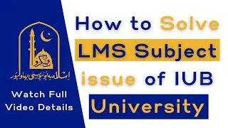 How to Solve LMS Subject issue of IUB University