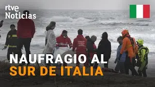 CALABRIA: 45 MIGRANTES MUERTOS y decenas de DESAPARECIDOS en el NAUFRAGIO de su BARCO I RTVE