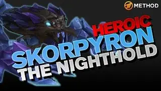 Method vs Skorpyron - Nighthold Heroic