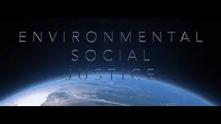 Environmental Social Justice