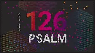 PLASTER MIODU || Psalm 126: Kiedy nie widać pomocy