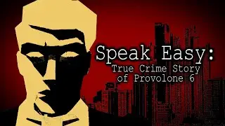 Speak Easy: The True Crime Story of Provolone 6