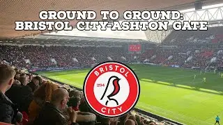Ground To Ground Episode 34-Bristol City-Ashton Gate | AFC Finners | Groundhopping