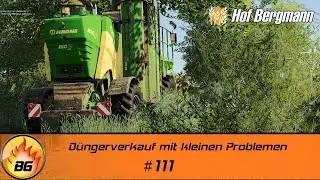 LS19 - Hof Bergmann 3 #111 | D&uuml;ngerverkauf mit kleinen Problemen | FS19 | Let's Play [HD]