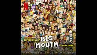 Super Songs of Big Mouth Volume 3 Soundtrack | Music By Big Mouth Cast | A Netflix Original Series |