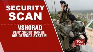 Security Scan: VSHORADS - Very Short Range Air Defence System