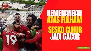 United Identity S3E217-Kemenangan atas Fulham dan merupakan kemenangan Carrick 3 kal beruntun!