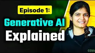 Episode 1: Generative AI Explained!