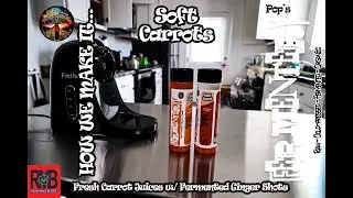 POP'S FERMENTERY | Soft Carrots with Fermented ACV Shot | Fresh Raw Cold-pressed Juice | How To