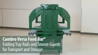 Versa Food Bar - Tray Rails and Sneeze Guards Folding for Storage and Transport