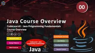 CodeLearnX : Java Programming Fundamentals  Course Overview