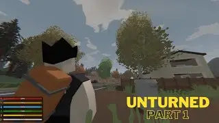 PLAYING UNTURNED 2022 SINGLE PLAYER + GERMANY MAP (Part 1)