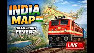 Creating a Massive Transportation Hub in India 🇮🇳 | Transport Fever 2 LIVE #3