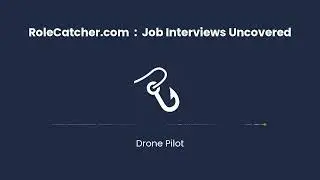 Drone Pilot : Job Interviews Uncovered