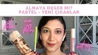 ALMAYA DEĞER Mİ? | PASTEL - YENİ &Ccedil;IKANLAR (&Ccedil;il Kalemi, Neon G&ouml;z Kalemi, Mat Ruj