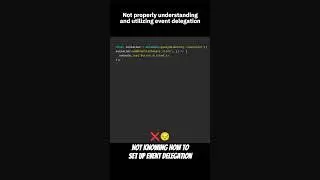 Not properly understanding and utilizing event delegation #javascript #codingtips #webdevelopment