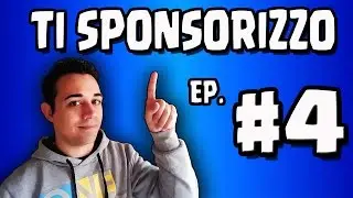 TI SPONSORIZZO - CI SARAI PURE TU??? EP. #4