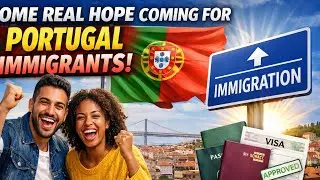 REAL HOPE for Portugal Immigrants 2026 | BIG Relief Update
