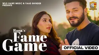 Fame Game by Rana | Wild Hawk Music | Latest Punjabi Song