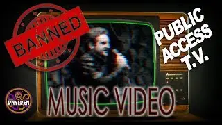 BANNED PUBLIC ACCESS TV MUSIC VIDEO