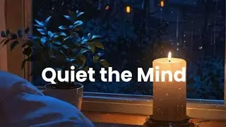 Quiet the Mind | Gentle Calming Meditation for Inner Peace