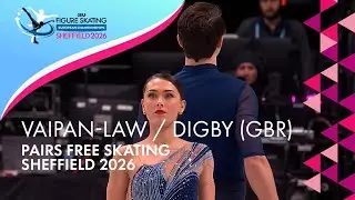 VAIPAN-LAW / DIGBY (GBR) | Pairs Free Skating | ISU Euro Champs | Sheffield 2026 | #FigureSkating