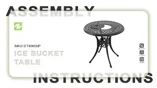 Nuu Garden&reg; CT005BP Outdoor Cast Aluminum Ice Bucket Table | ASSEMBLY INSTRUCTIONS