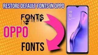 Restore Default Fonts In Oppo Mobiles. how to get back default font in oppo .