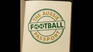 Socceroos Shake-Up, Tough Draw for Young Matilda's and Vote 1, Step Cately!