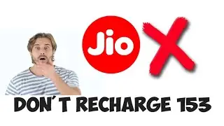 Don't recharge with 153 plan in jio