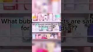 What skincare products are safe for ten year olds? #sephora #bubble