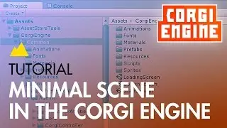 Corgi Engine Tutorial : Minimal Scene
