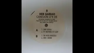 Heb Gariad - Da Ni'n Haeddu
