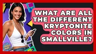 What Are All The Different Kryptonite Colors In Smallville? - I'm a 2000s Baby
