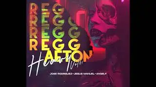 Reggaeton Heavy - Angel.F ✘ Jose Rodriguez ✘ Jesus Manuel   [LINK EN LA DESCRIPCI&Oacute;N]