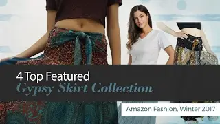 4 Top Featured Gypsy Skirt Collection Amazon Fashion, Winter 2017