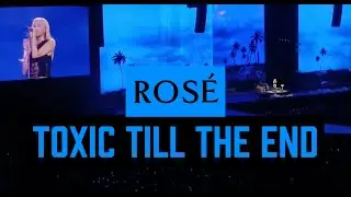 Ros&eacute; - Toxic Till The End 