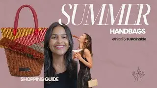 Eco-Friendly Handbags for Summer: 5 Ethical Brands to Love