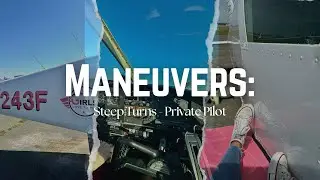 Girls Love to Fly Private Pilot Maneuvers - Steep Turns