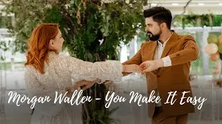 Morgan Wallen - You Make It Easy - Wedding Dance Choreography