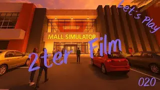 Mall Simulator #20 Der 2te Film ist am Start! deutsches Let's Play