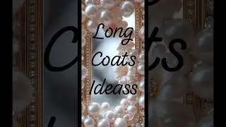 Long Coats for winter season❄️🤗🧿