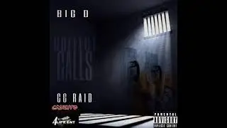 COLLECT CALLS - BIG D FT. CG RAID & UNO