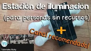 Estación de iluminación (para personas sin recursos)