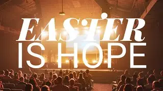 EASTER is Hope // Brad Jenkins