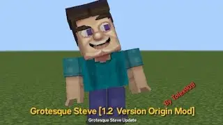 Grotesque Steve [1.2 Version Origin Mod] @tolex909