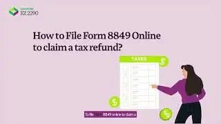 File Form 8849 Online & Claim Your Refund | Learn the Requirement to eFile & Various Schedule Types